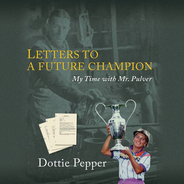 Letters to a Future Champion: My Time with Mr. Pulver