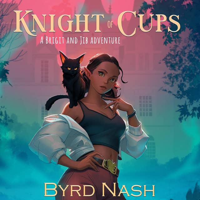 Knight of Cups: A Brigit and Jib Adventure