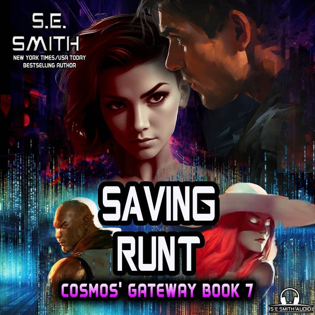 Saving Runt: Cosmos’ Gateway Book 7