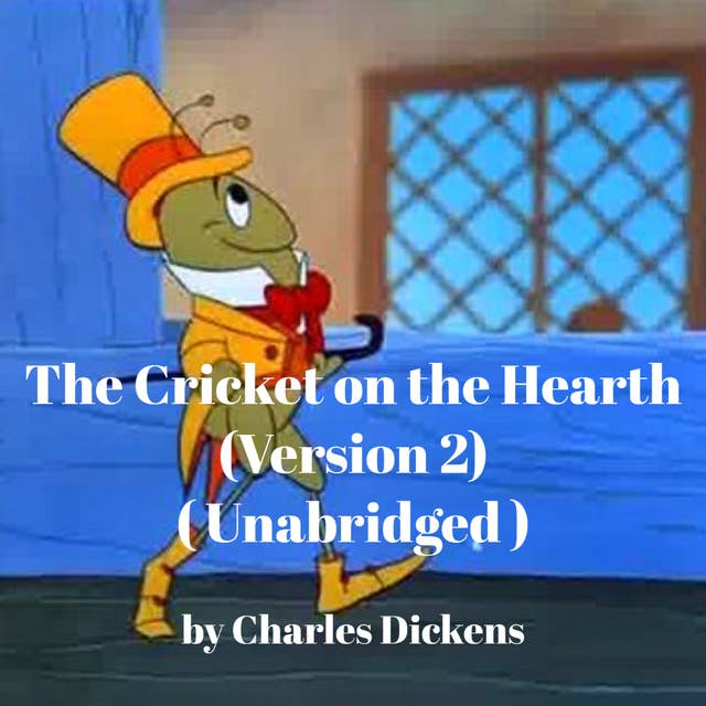 The Cricket on the Hearth (Version 2)