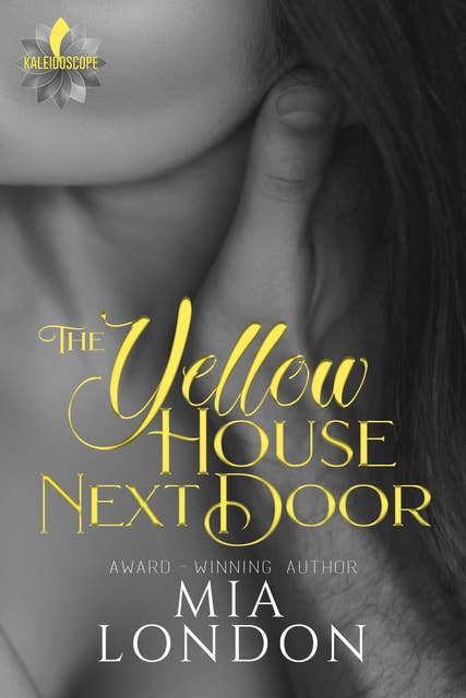 The Yellow House Next Door: Kaleidoscope Series, Book 5