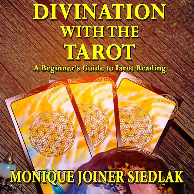 Divination with the Tarot: A Beginner's Guide to Tarot Reading