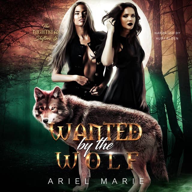 Wanted by the Wolf: A FF Shifter Paranormal Romance