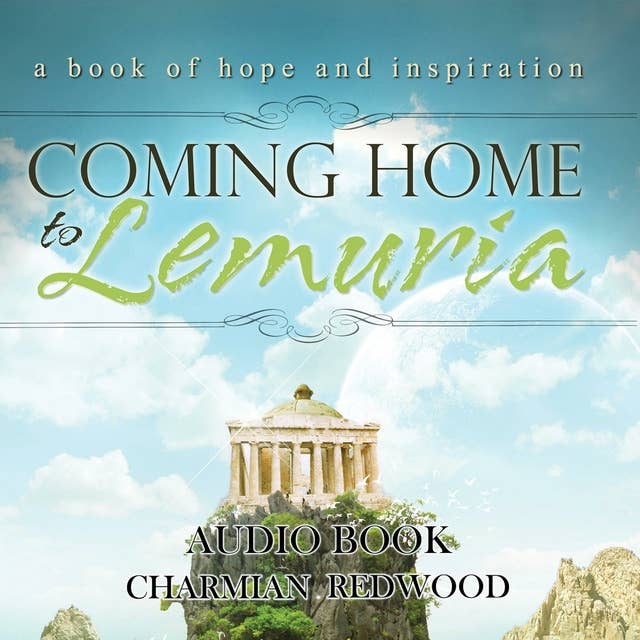 Coming Home to Lemuria: A book of hope and inspiration