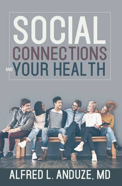 Social Connections and Your Health