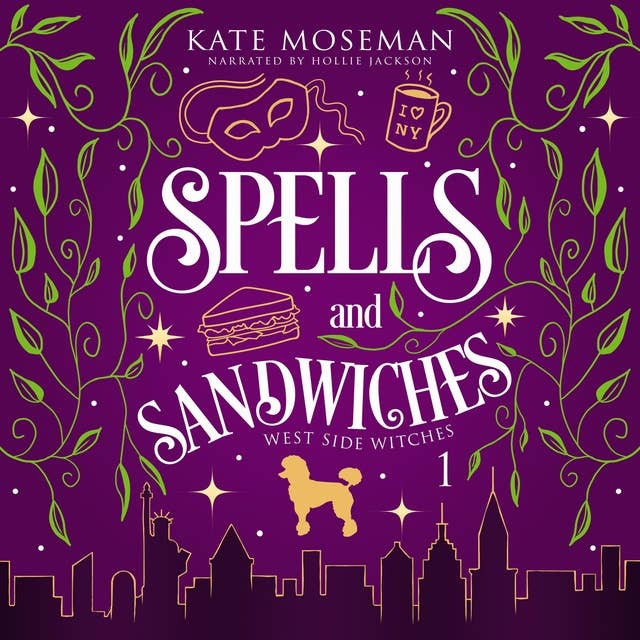 Spells and Sandwiches: A Paranormal Women's Fiction Novel