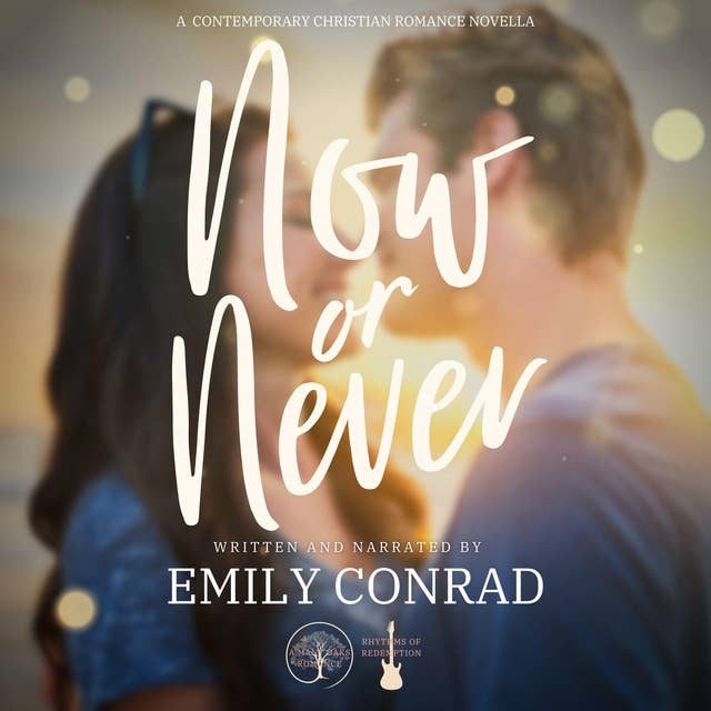 Now or Never: A Contemporary Christian Romance Novella