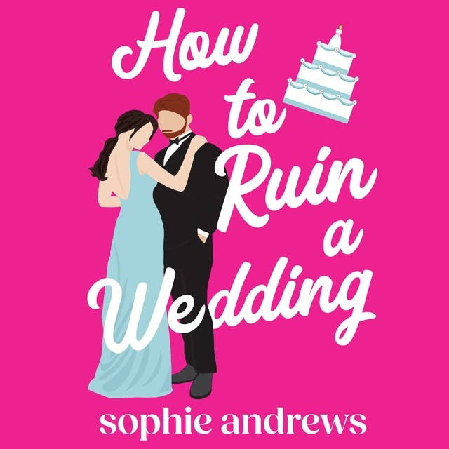 How to Ruin a Wedding