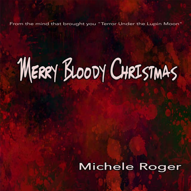 Merry Bloody Christmas Audiobook MIchele Roger ISBN