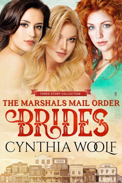 The Marshals Mail Order Brides Three Story Collection