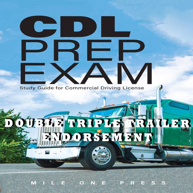 CDL Prep Exam : Double Triple Trailer Endorsement