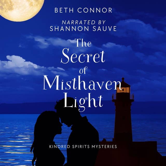 The Secret of Misthaven Light: Kindred Spirits Mysteries