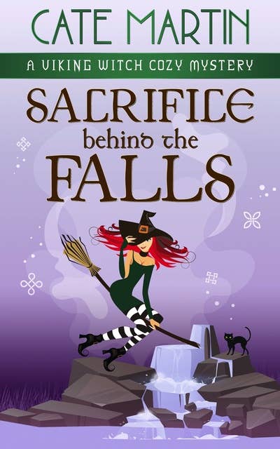 Sacrifice Behind the Falls: A VIking Witch Cozy Mystery