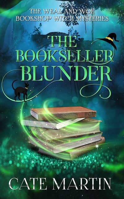 The Bookseller Blunder: A Weal & Woe Bookshop Witch Mystery