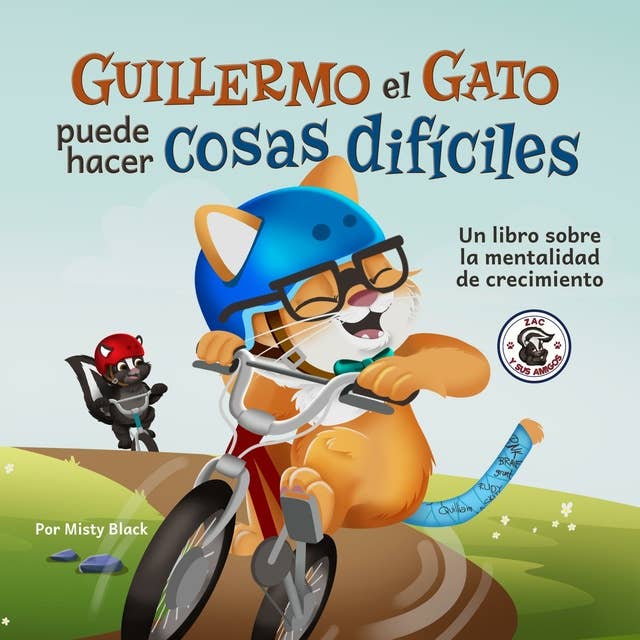 Guillermo el Gato puede hacer cosas difíciles: Un libro sobre la mentalidad de crecimiento