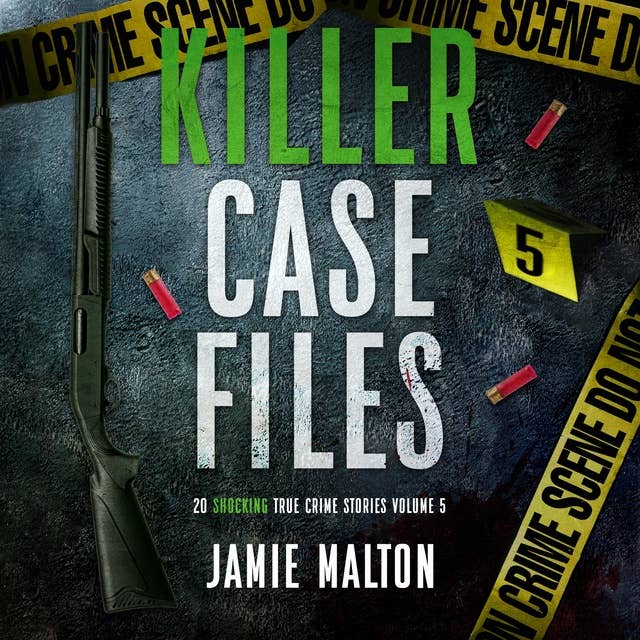 Killer Case Files Volume 5: 20 Shocking True Crime Stories