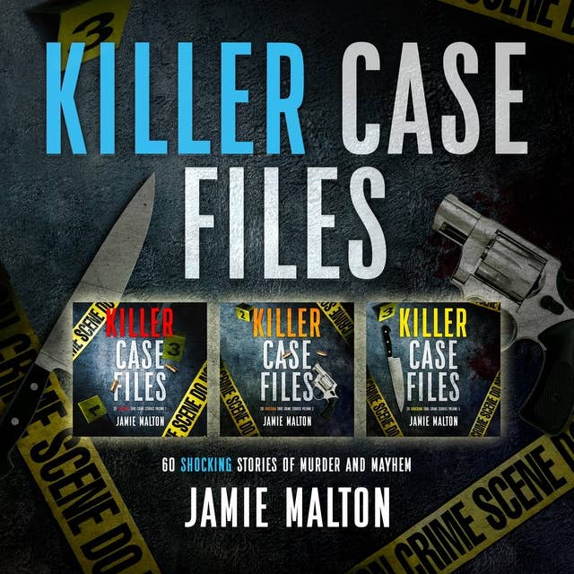 Killer Case Files Bundle: 60 Shocking Stories of Murder and Mayhem
