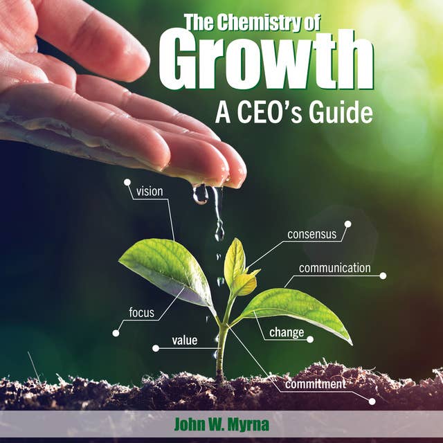 The Chemistry of Growth: A CEO’s Guide