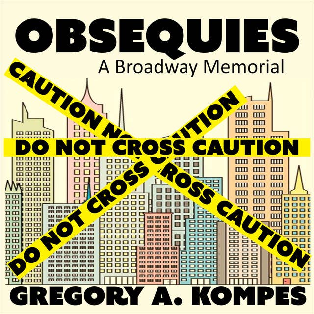 Obsequies: A Broadway Memorial, 4