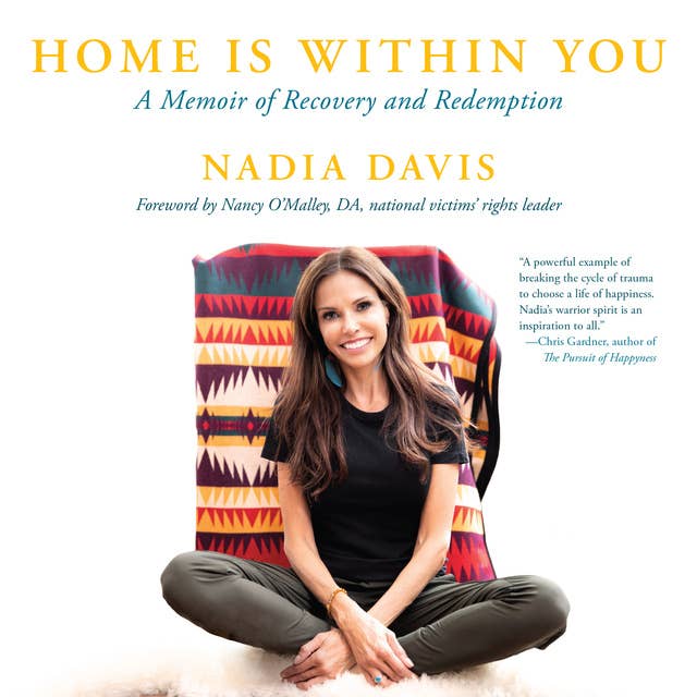 Home Is Within You: A Memoir of Recovery and Redemption