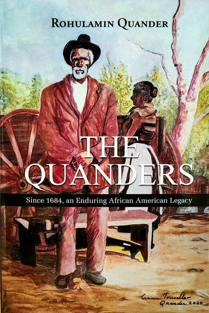 The Quanders: Since 1684, an Enduring African American Legacy