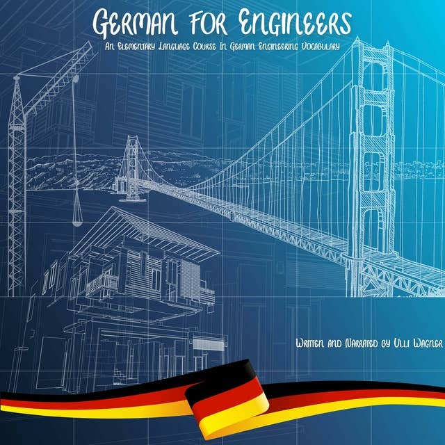 German For Engineers: An Elementary Language Course In German Engineering Vocabulary
