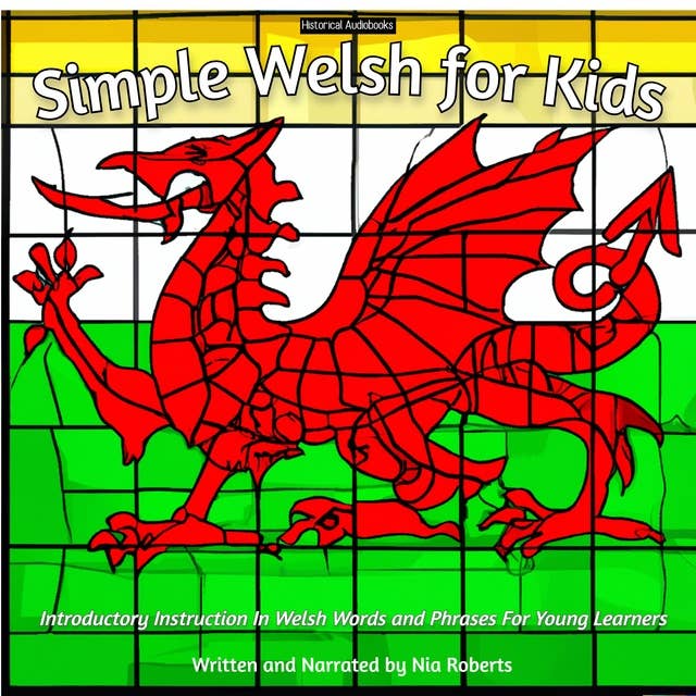 Simple Welsh for Kids: Introductory Instruction In Welsh Words and Phrases For Young Learners