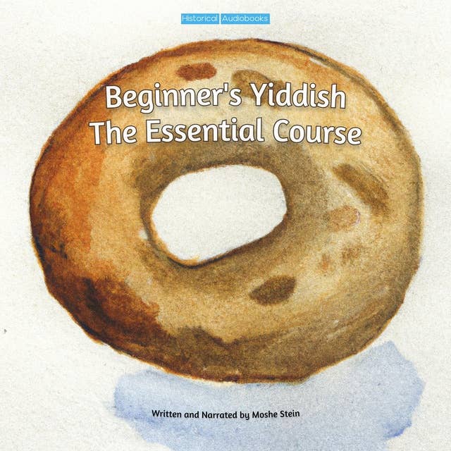Beginner's Yiddish: The Essential Course
