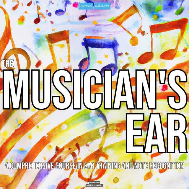 The Musician's Ear: A Comprehensive Course in Ear Training and Note Recognition