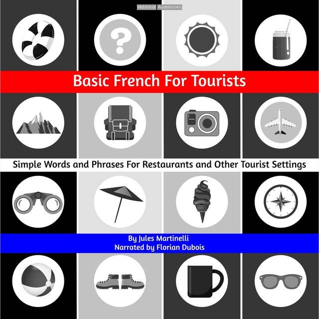 Basic French For Tourists: Simple Words and Phrases For Restaurants and Other Tourist Settings