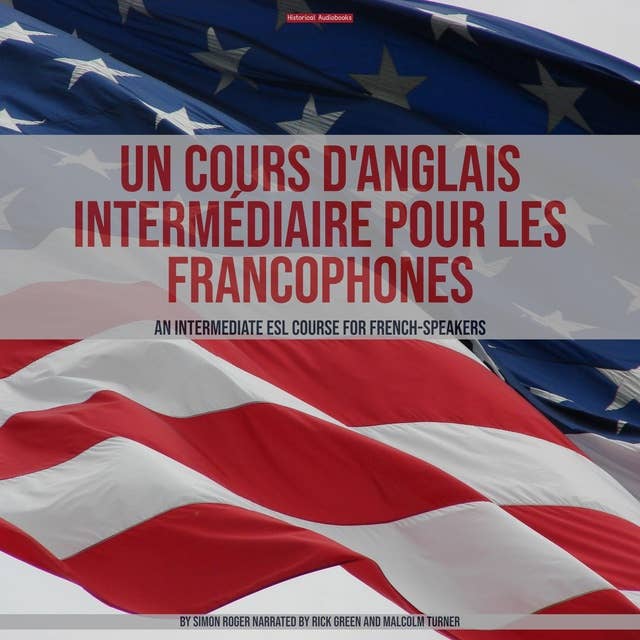 Un Cours D'anglais Intermédiaire Pour Les Francophones: An Intermediate ESL Course For French-Speakers