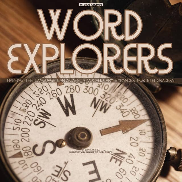 Word Explorers: Mapping The Language Landscape, A Vocabulary Expander for 8th Graders