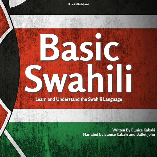 Basic Swahili: Learn and Understand the Swahili Language