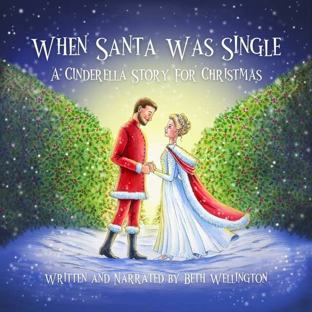 When Santa Was Single: A Cinderella Story for Christmas