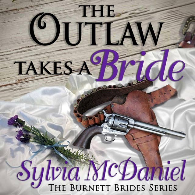 The Outlaw Takes a Bride: The Burnett Brides