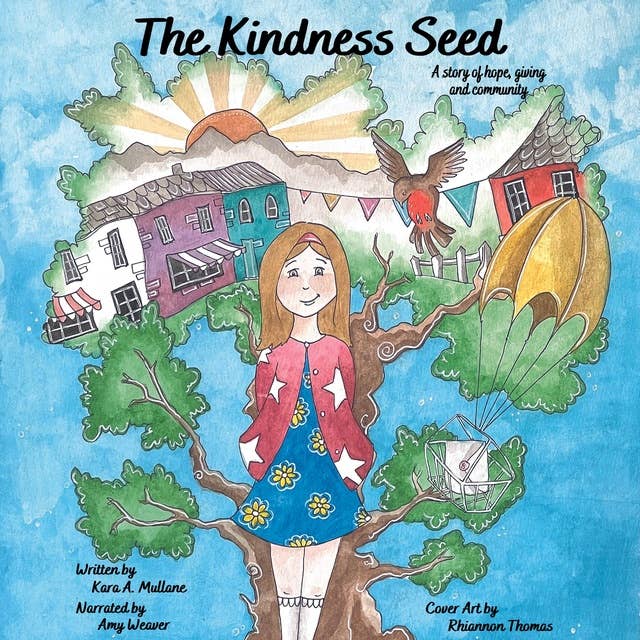 The Kindness Seed: A story of hope, giving and community