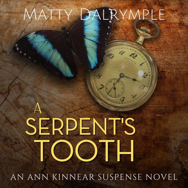 A Serpent's Tooth: An Intricately Plotted Mystery Plays out at a Winery where the Dead Nurture a Fatal Secret