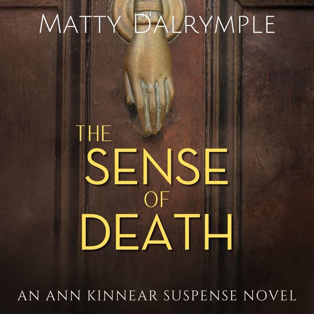 The Sense of Death: A Gripping Cat-and-Mouse Pursuit with a Side of the Supernatural Leads from a Philadelphia Mansion to a Secluded Adirondack Cabin