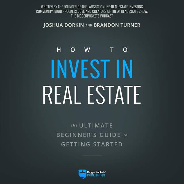 How to Invest in Real Estate: The Ultimate Beginner's Guide to Getting Started