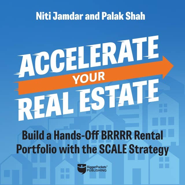 Accelerate Your Real Estate: Build a Hands-Off Rental Portfolio with the SCALE Strategy