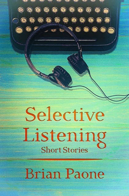 Selective Listening: Twenty Short Stories
