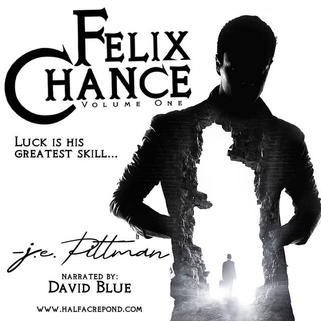 Felix Chance: Volume One 