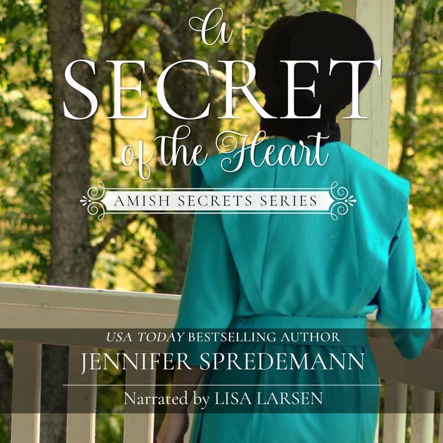 A Secret of the Heart (Amish Secrets #3): Amish Romance