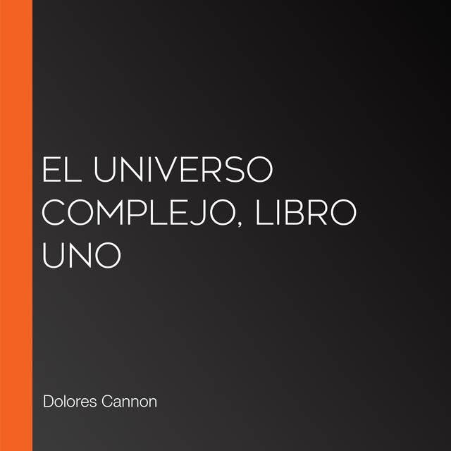 El Universo Complejo, Libro uno