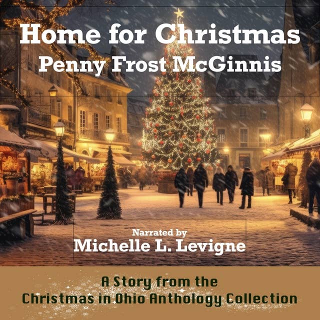 Home For Christmas: A Story From the Christmas in Ohio Anthology Collection