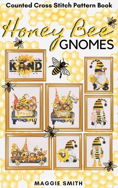 Honey Bee Gnomes Counted Cross Stitch Pattern Book: Easy, Fast, and Small Spring Needlepoint Designs