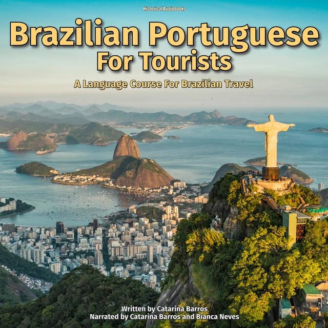 Brazilian Portuguese For Tourists: A Language Course For Brazilian Travel