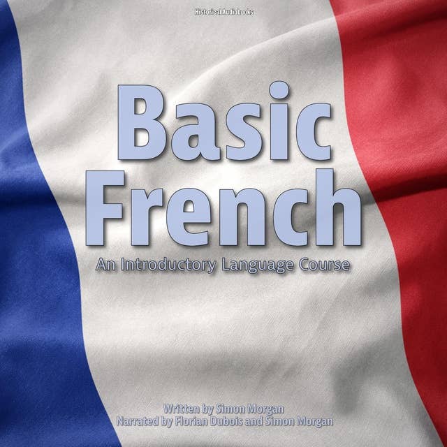 Basic French: An Introductory Language Course