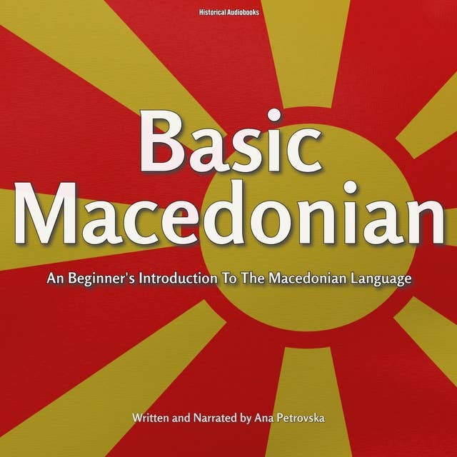 Basic Macedonian: A Beginner's Introduction to the Macedonian Language