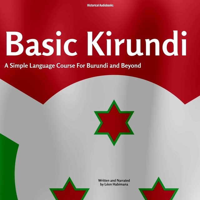 Basic Kirundi: A Simple Language Course For Burundi and Beyond